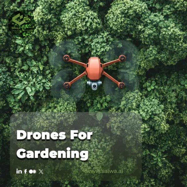 How To Use Drones For Gardening