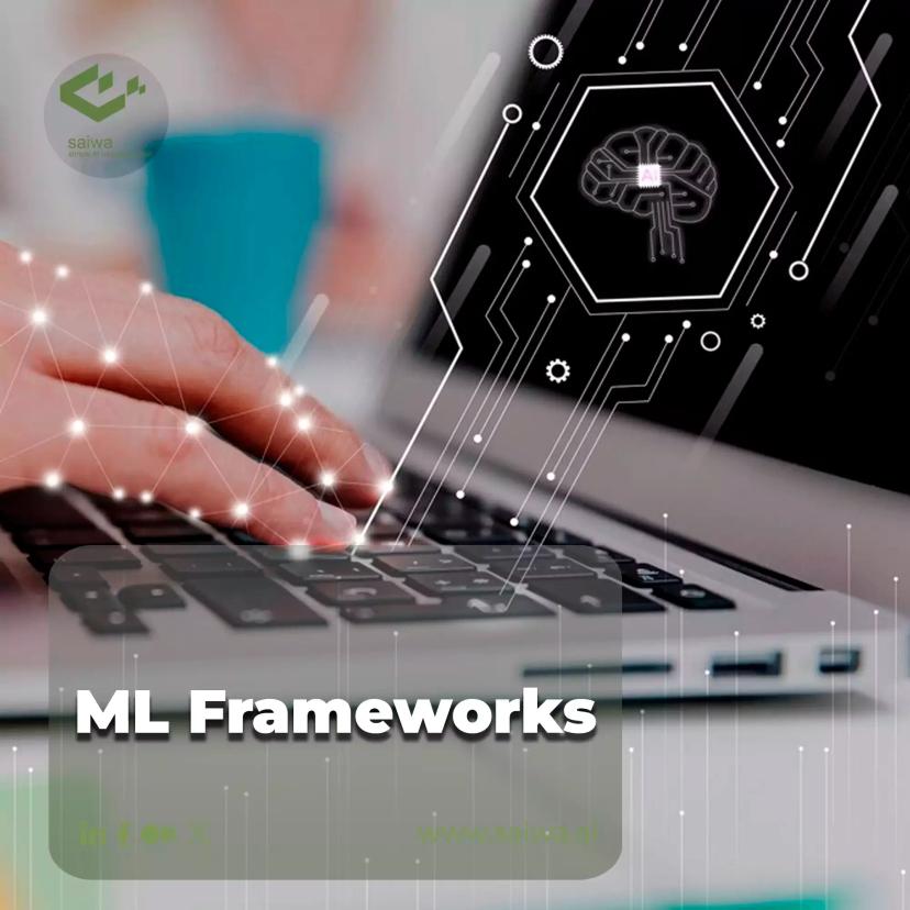Selecting the Right ML Frameworks for Your Project
