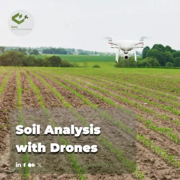 Soil Analysis with Drones | Enhancing Agricultural Efficiency