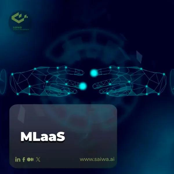 Unlock the power of Machine Learning as a Service (MLaaS)
