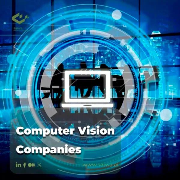 The Computer Vision Companies | Visionaries Unleashed