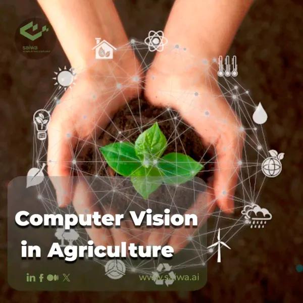 An Over View Applications of Computer Vision in Agriculture