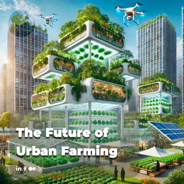 The Future of Urban Farming | How AI is Revolutionizing Urban Agriculture